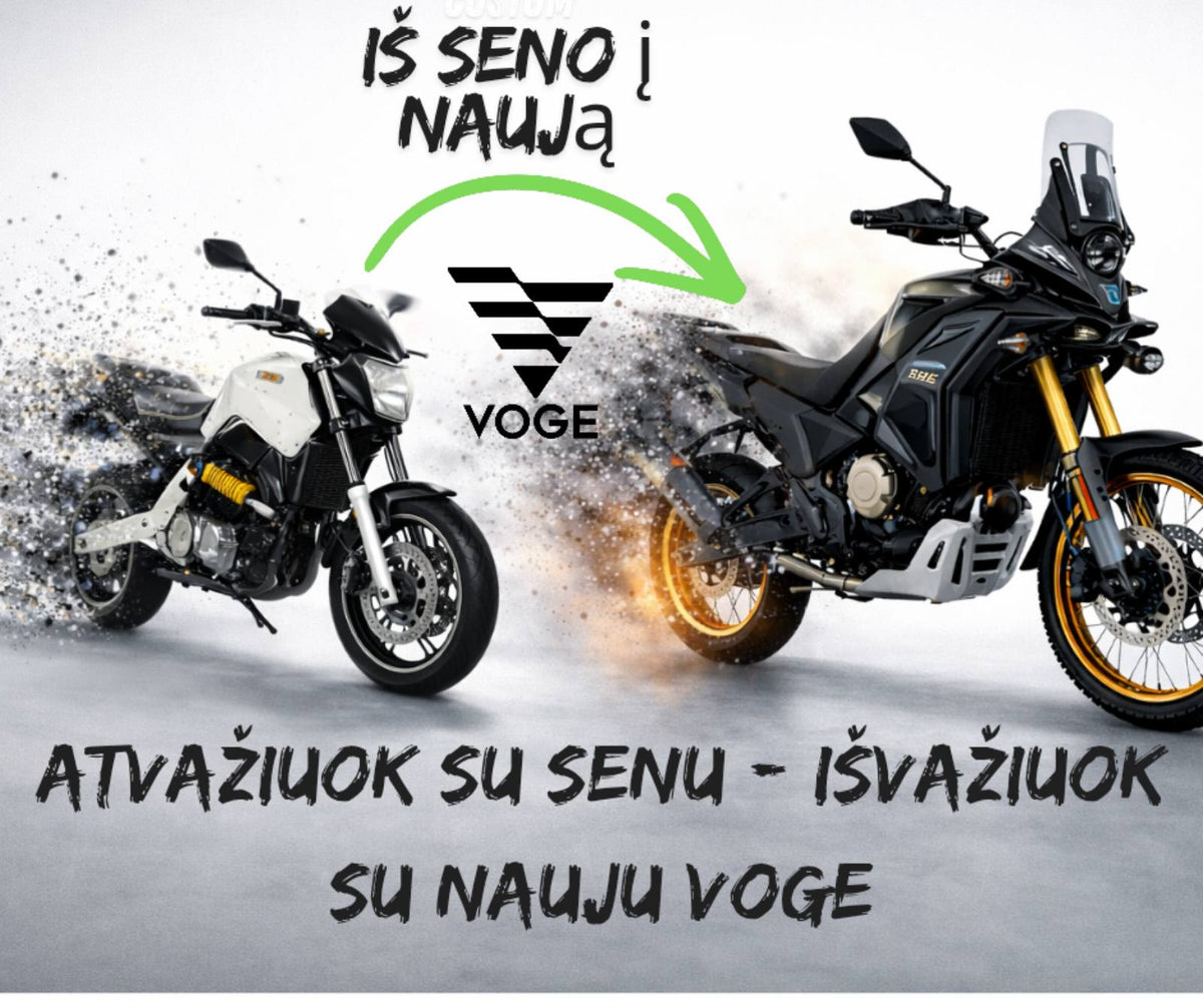 Iškeiskite seną techniką į naują VOGE ar LONCIN